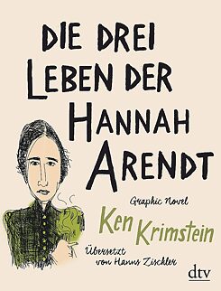Krimstein: Die drei Leben der Hannah Arendt