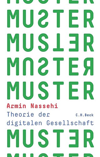 Buchcover: Muster. Theorie der digitalen Gesellschaft © © C.H. Beck Buchcover: Muster. Theorie der digitalen Gesellschaft