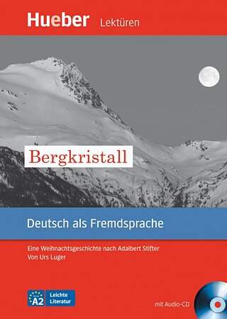 Bergkristall : eine Weihnachtsgeschichte nach Adalbert Stifter von Urs Luger