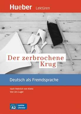 Der zerbrochene Krug nach Heinrich von Kleist Von Urs Luger