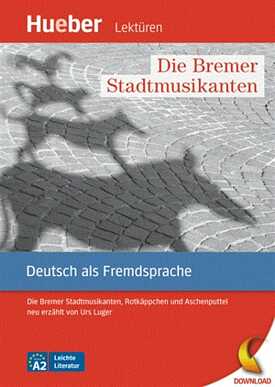 Die Bremer Stadtmusikanten, Rotkäppchen und Aschenputtel neu erzählt von Lurs Luger