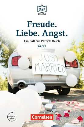 Freude, Liebe, Angst,  Ein Fall für Patrick Reich  Von Volker Borbein und Christian Baumgarten