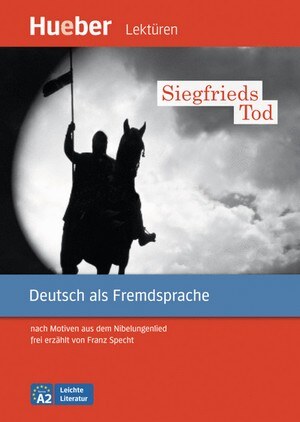 Siegfrieds Tod (DaF) nach Motiven aus dem Nibelungenlied frei erzählt von Franz Specht