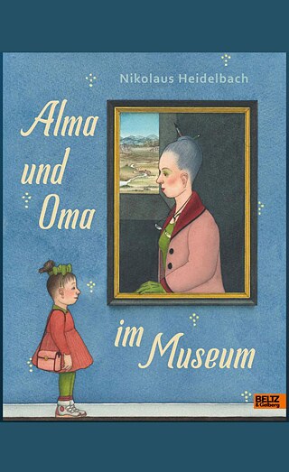 Alma und Oma im Museum von Nikolaus Heidelbach