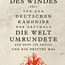 Raoul Schrott, Eine Geschichte des Windes oder Von dem deutschen Kanonier der erstmals die Welt umrundete und dann ein zweites und ein drittes Mal