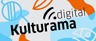 Der Titel Kulturama.digital wird auf einem blau-weiß-orangefarbenen Hintergrund angezeigt, der auch folgende Objekte enthält: eine Brille, ein Auge, ein Mund.