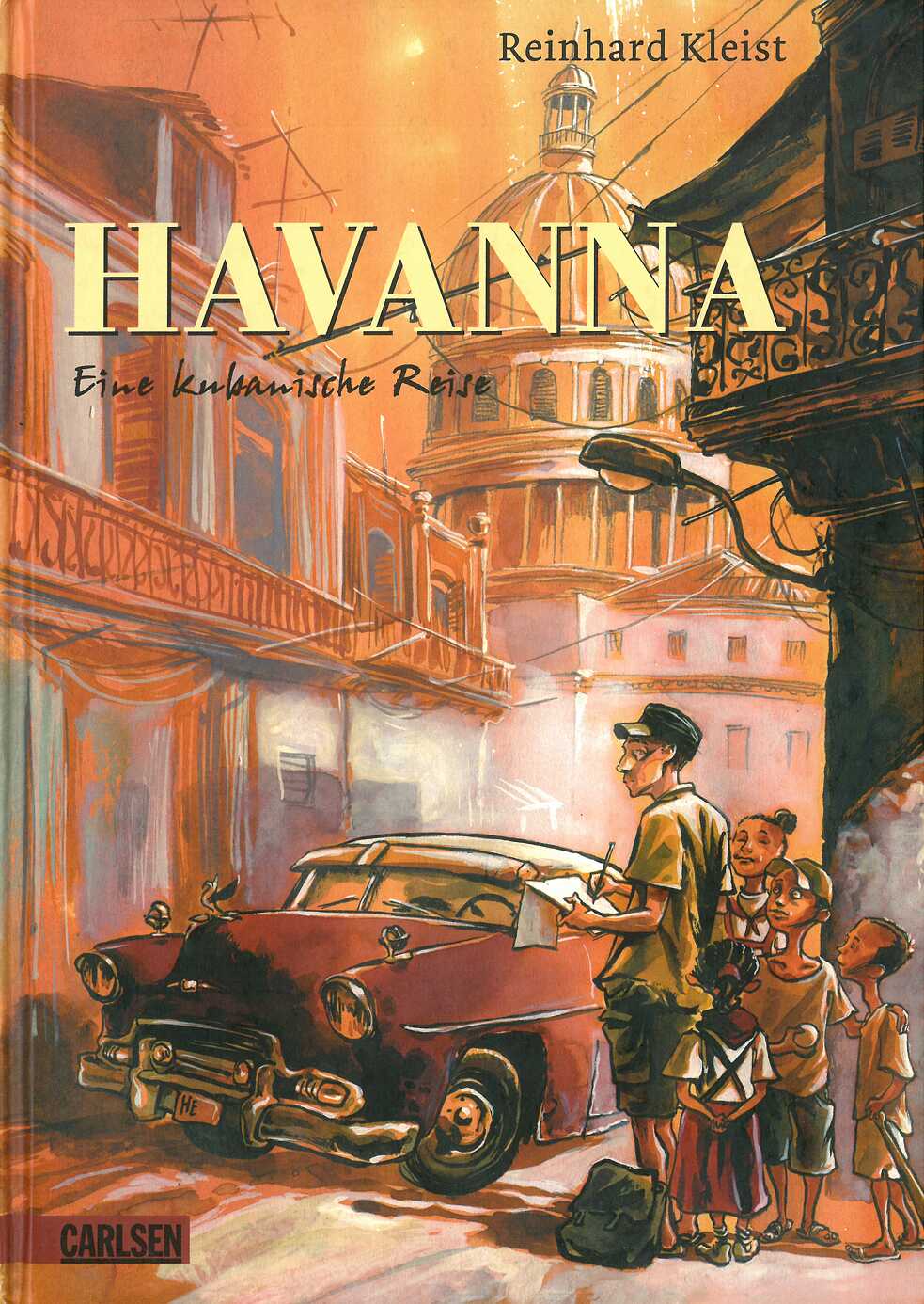 Reinhard Kleist: Havanna. A cuban journey