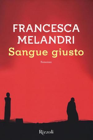 Copertina del libro “Sangue giusto” di Francesca Melandri, Rizzoli 2017