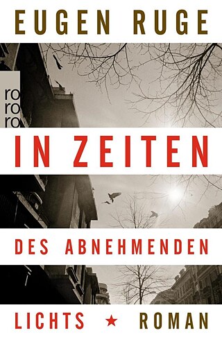  Eugen Ruge „In Zeiten des abnehmenden Lichts“ &copy; © Rowohlt Verlag  Eugen Ruge „In Zeiten des abnehmenden Lichts“