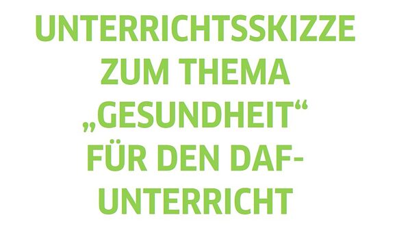 Unterrichtsskizze zum Thema Gesundheit