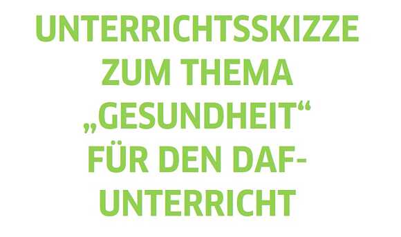 Unterrichtsskizze zum Thema Gesundheit