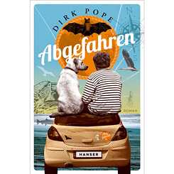 Dirk Pope, Abgefahren, Carl Hanser Verlag GmbH & Co. KG 2018 
