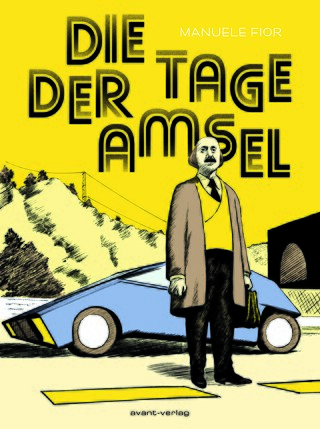 Manuel Fior, „Die Tage der Amsel“, 2018. © © Avant-Verlag Manuel Fior, „Die Tage der Amsel“, 2018.