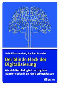 Der blinde Fleck der Digitalisierung 