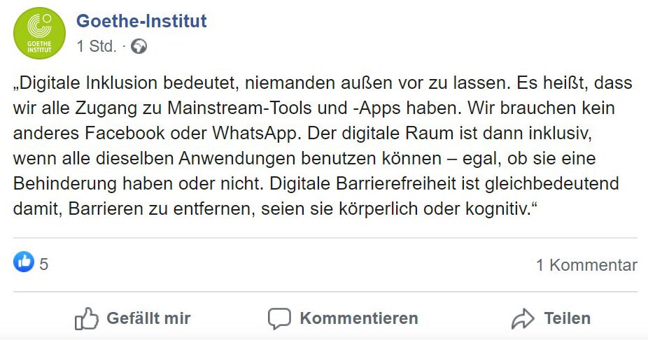Das Bild zeigt einen Screenshot von Javier Montaners Facebook-Post mit dem Inhalt: „Digitale Inklusion bedeutet, niemanden außen vor zu lassen. Es heißt, dass wir alle Zugang zu Mainstream-Tools und -Apps haben. Wir brauchen kein anderes Facebook oder WhatsApp. Der digitale Raum ist dann inklusiv, wenn alle dieselben Anwendungen benutzen können – egal, ob sie eine Behinderung haben oder nicht. Digitale Barrierefreiheit ist gleichbedeutend damit, Barrieren zu entfernen, seien sie körperlich oder kognitiv.“