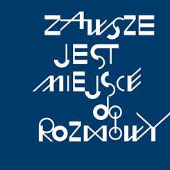 Zawsze jest miejsce do rozmowy