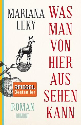 Kirjan kansi: Mariana Leky WAS MAN VON HIER AUS SEHEN KANN &copy; Kuva: Dumont Kirjan kansi: Mariana Leky WAS MAN VON HIER AUS SEHEN KANN