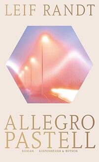 Allegro Pastell von Leif Randt 