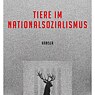 Jan Mohnhaupt Tiere Im Nationalsozialismus 