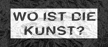 Wo ist die Kunst?