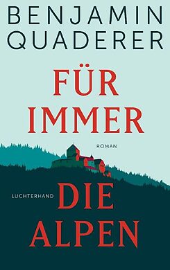 Quaderer: Für immer die Alpen