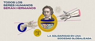Todos los seres humanos serán hermanos - la solidaridad en una sociedad globalizada