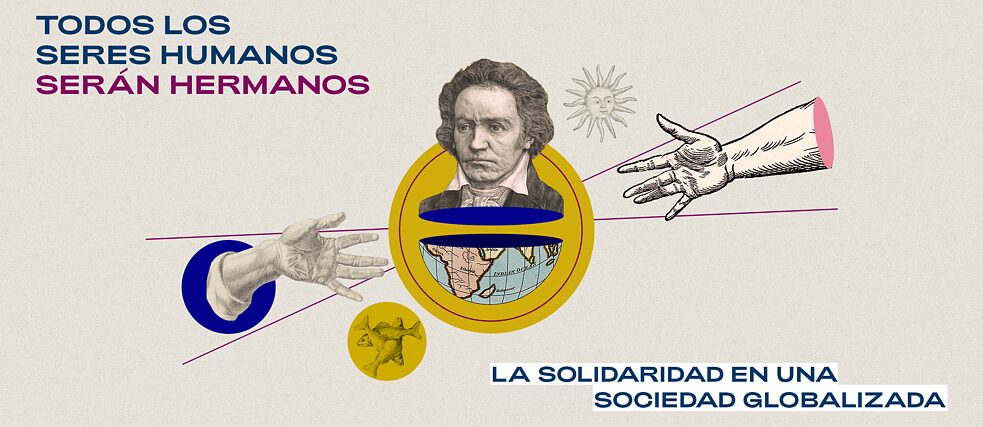 Todos los seres humanos serán hermanos - la solidaridad en una sociedad globalizada