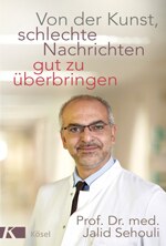 Von der Kunst, schlechte Nachrichten gut zu überbringen © © Kösel Verlag  Von der Kunst, schlechte Nachrichten gut zu überbringen