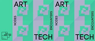 Nodes – Art + Tech Encounters