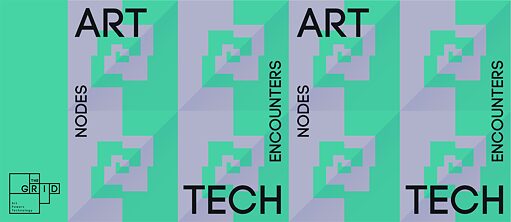 Nodes – Art + Tech Encounters