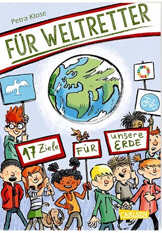 Cover „Für Weltretter: 17 Ziele für unsere Erde“