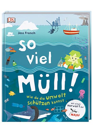 Cover „So viel Müll! Wie du die Umwelt schützen kannst“