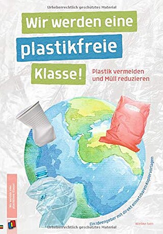 Cover „Wir werden eine plastikfreie Klasse!“