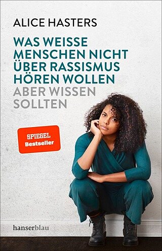 Coverbild: Was weiße Menschen über Rassismus wissen sollten, aber nicht hören wollen