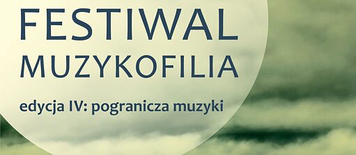 Festiwal Muzykofilia. Fragment plakatu