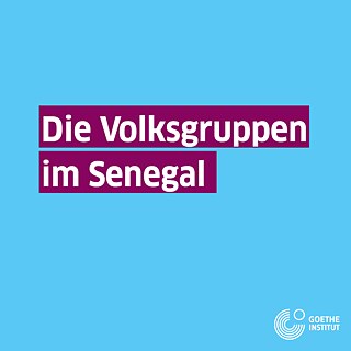 Die Volksgruppen im Senegal 