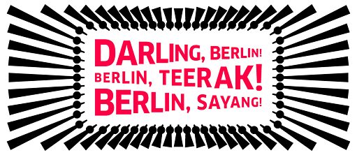 Darling, Berlin! Berlin, Sayang! Berlin, Teerak!