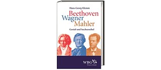 Hans-Georg Klemm: „Beethoven, Wagner, Mahler: genial und hochsensibel“ (2012)