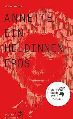 Annette, ein Heldinnenepos von Anne Weber 