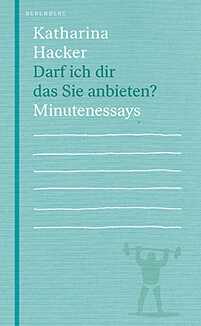 Darf ich dir das Sie anbieten? von Katharina Hacker