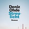 Streulicht von Deniz Ohde