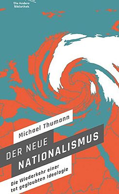 Der neue Nationalismus von Michael Thumann