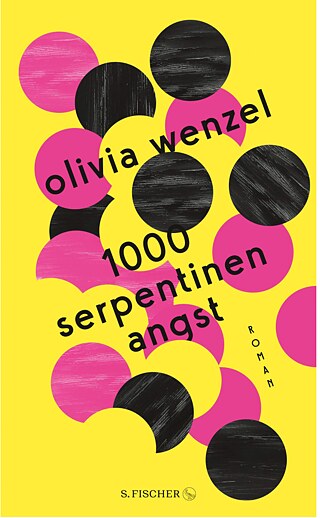 Olivia Wenzel – 1000 Serpentinen Angst, Cover © © S.Fischer Verlag Olivia Wenzel – 1000 Serpentinen Angst