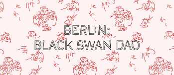 DAO Berlin Black Swan