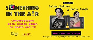 Salma Sultan & Manju Singh © IAWRT India