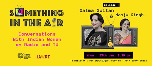 Salma Sultan & Manju Singh © IAWRT India