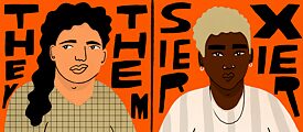 A black and a white person in front of an orange background with the word "they", "them", "sier" and "xier" written on it.