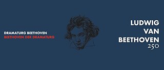 Beethoven der Dramaturg