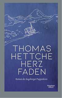Herzfaden: Roman der Augsburger Puppenkiste