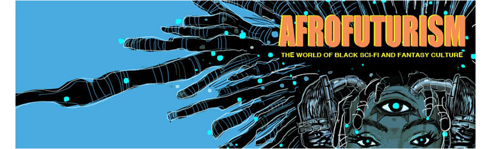 Afrofuturismus: Die Welt Schwarzer Science-Fiction und Fantasy-Kultur